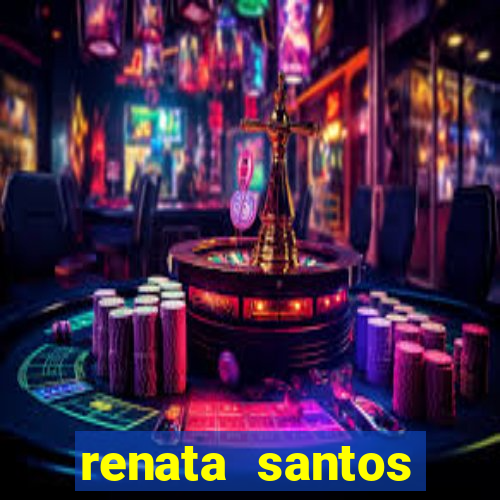 renata santos youtube nua